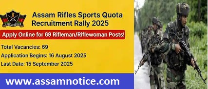 Assam Rifles Recruitment 2025 – Apply Online for 69 Rifleman/Riflewoman (General Duty) Posts