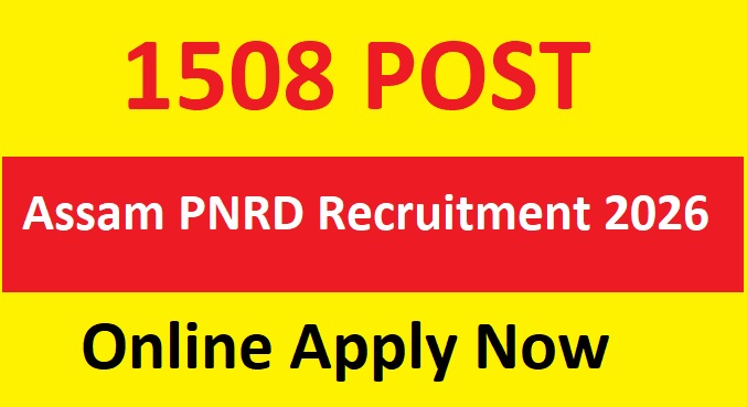 Assam PNRD Recruitment 2026 – 1508 Vacancies | Apply Online